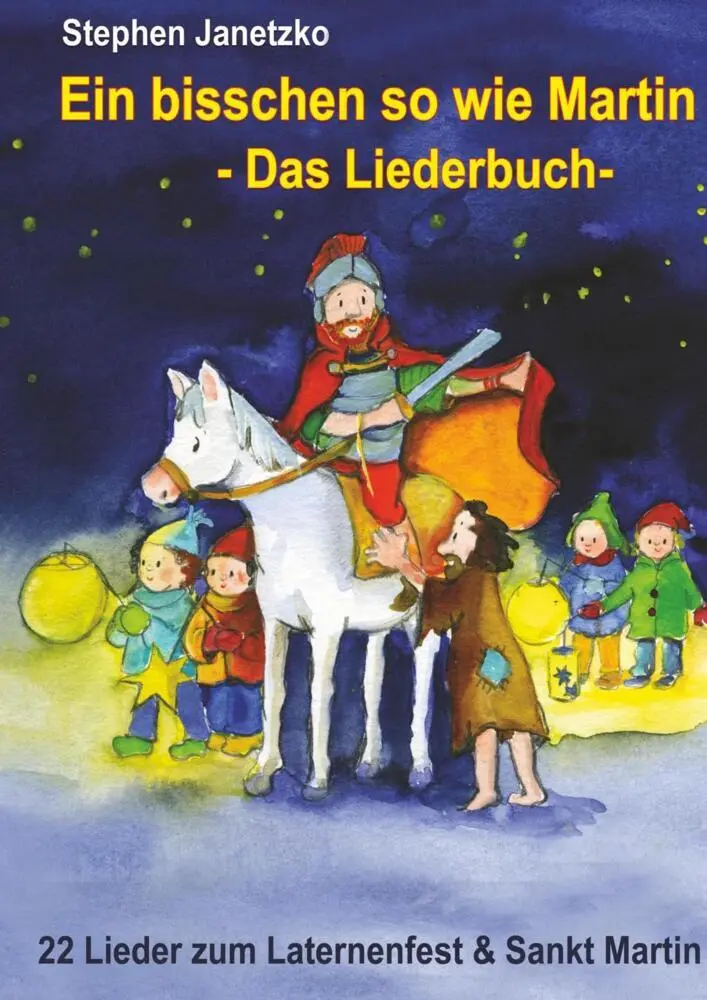 Cover: 9783957222848 | Ein bisschen so wie Martin - 22 Lieder zum Laternenfest und Sankt...