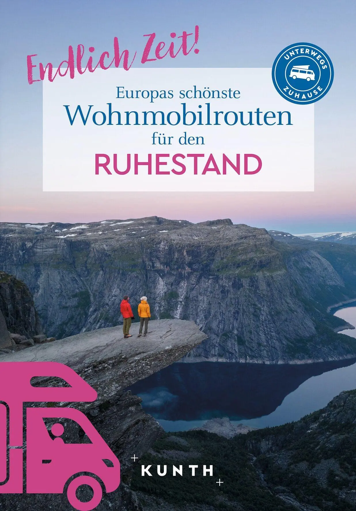 Cover: 9783969652848 | KUNTH Endlich Zeit! Europas schönste Wohnmobiltouren für den Ruhestand