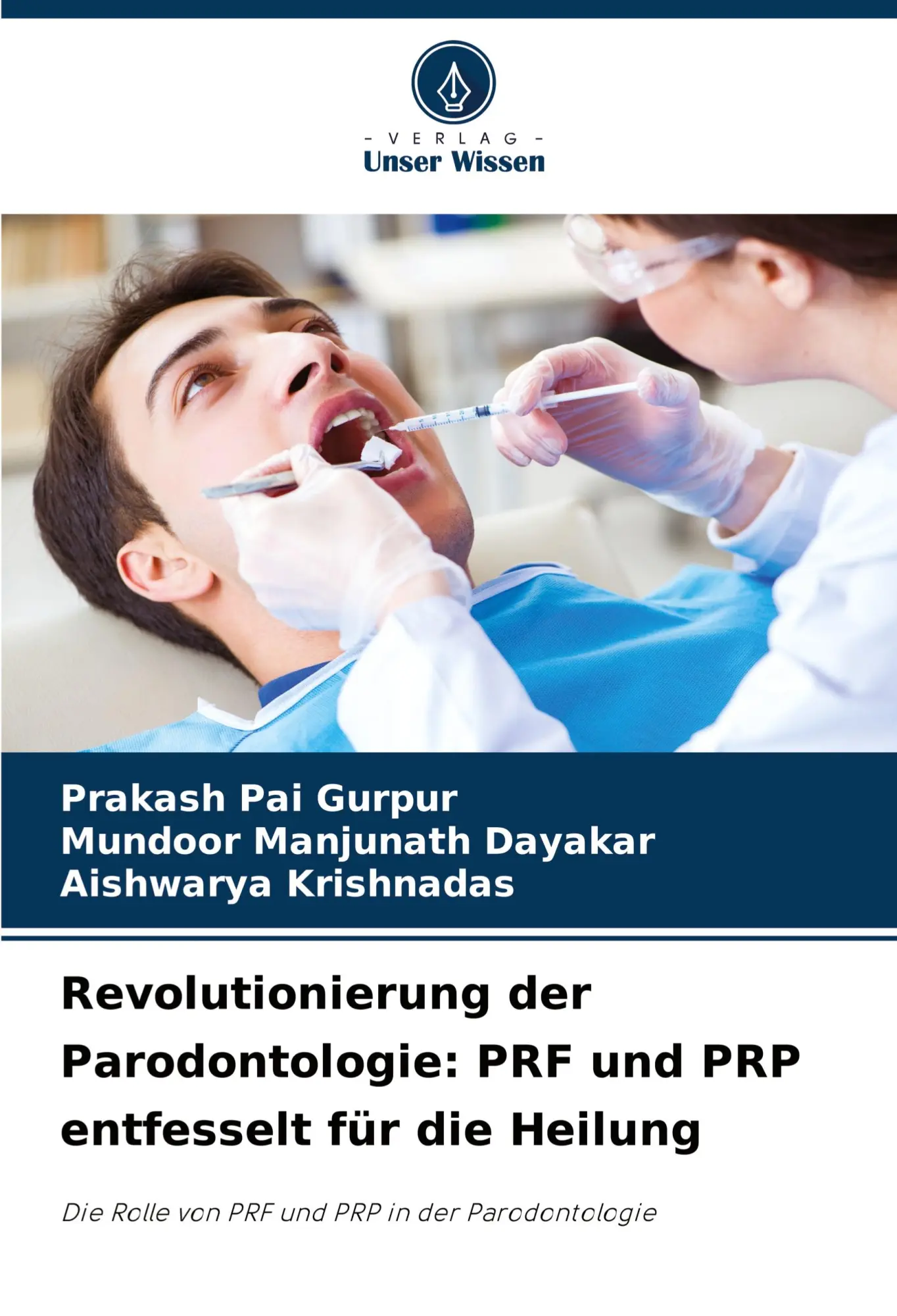 Cover: 9786207322848 | Revolutionierung der Parodontologie: PRF und PRP entfesselt für die...
