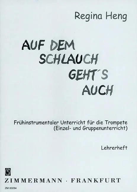 Cover: 9790010802848 | Auf dem Schlauch geht's auch | Regina Heng | Broschüre | Schulen