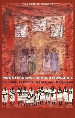 Cover: 9780822322948 | Monsters and Revolutionaries | Colonial Family Romance and Metissage