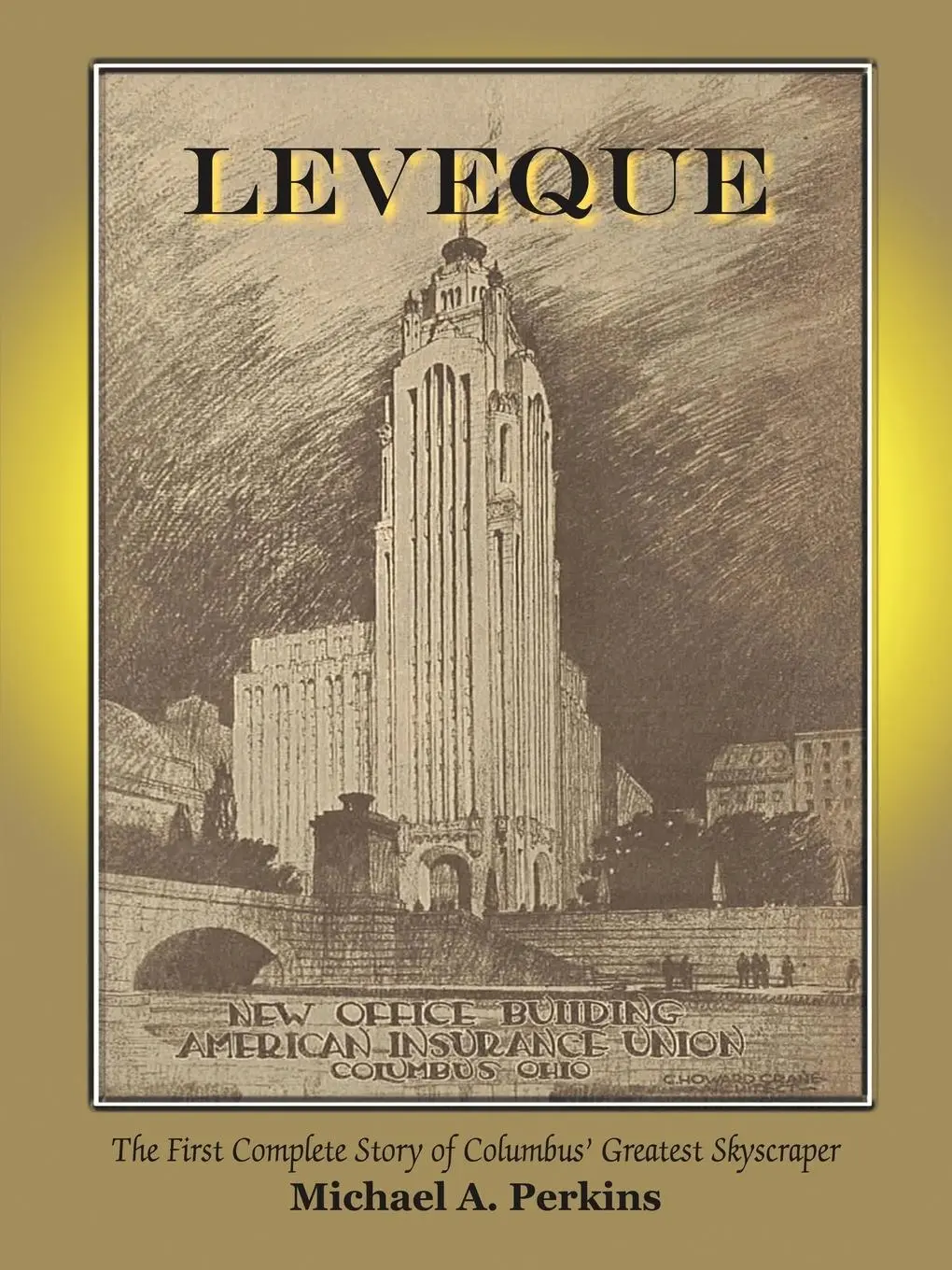 Cover: 9781420802948 | Leveque | The First Complete Story of Columbus' Greatest Skyscraper