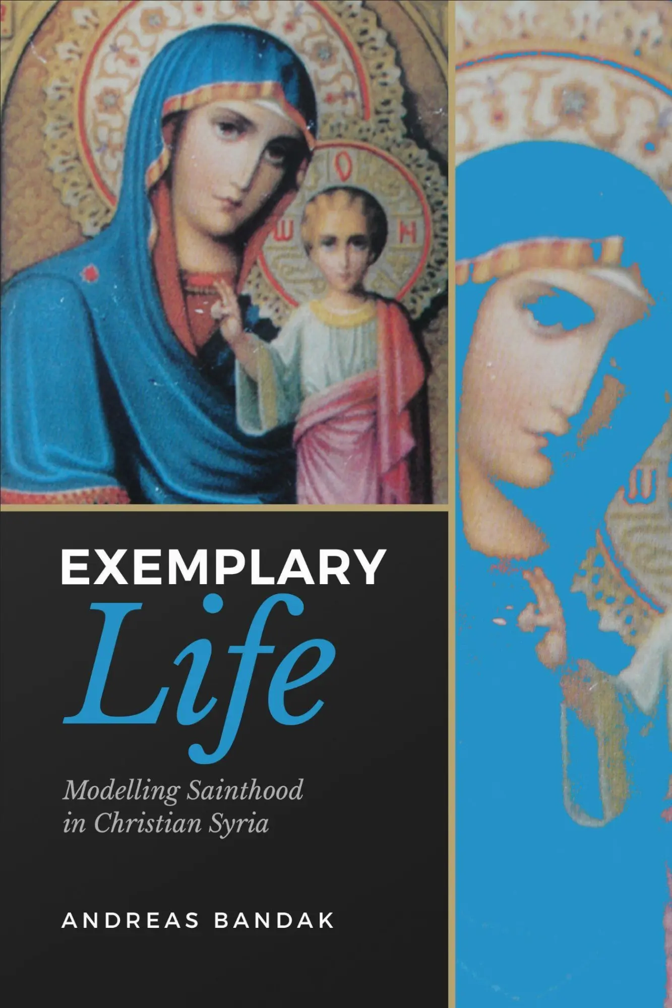 Cover: 9781487542948 | Exemplary Life | Modelling Sainthood in Christian Syria | Bandak