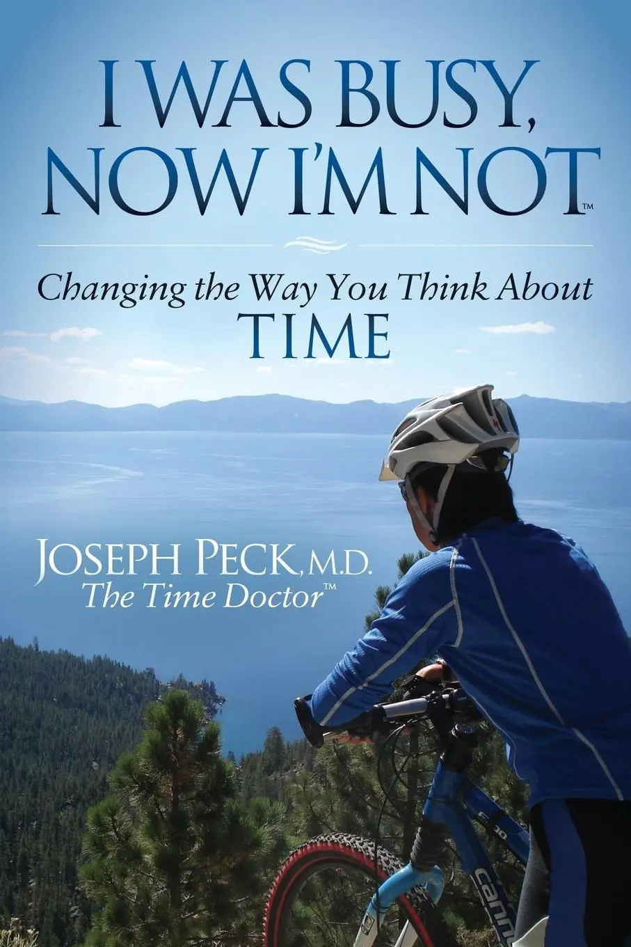 Cover: 9781630472948 | I Was Busy Now I'm Not | Changing the Way You Think About Time | Peck