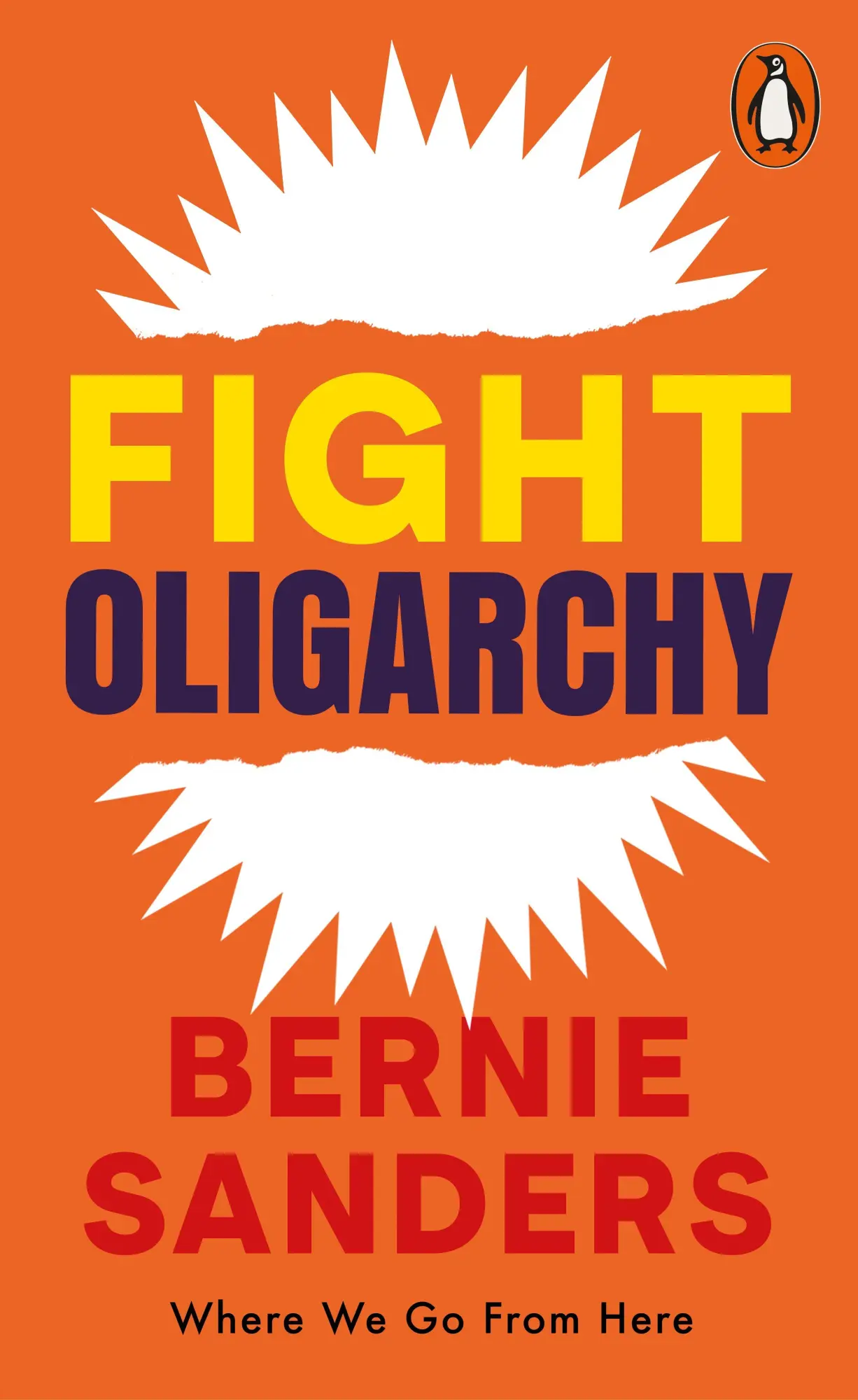Cover: 9781837312948 | Fight Oligarchy | Where We Go From Here | Bernie Sanders | Taschenbuch