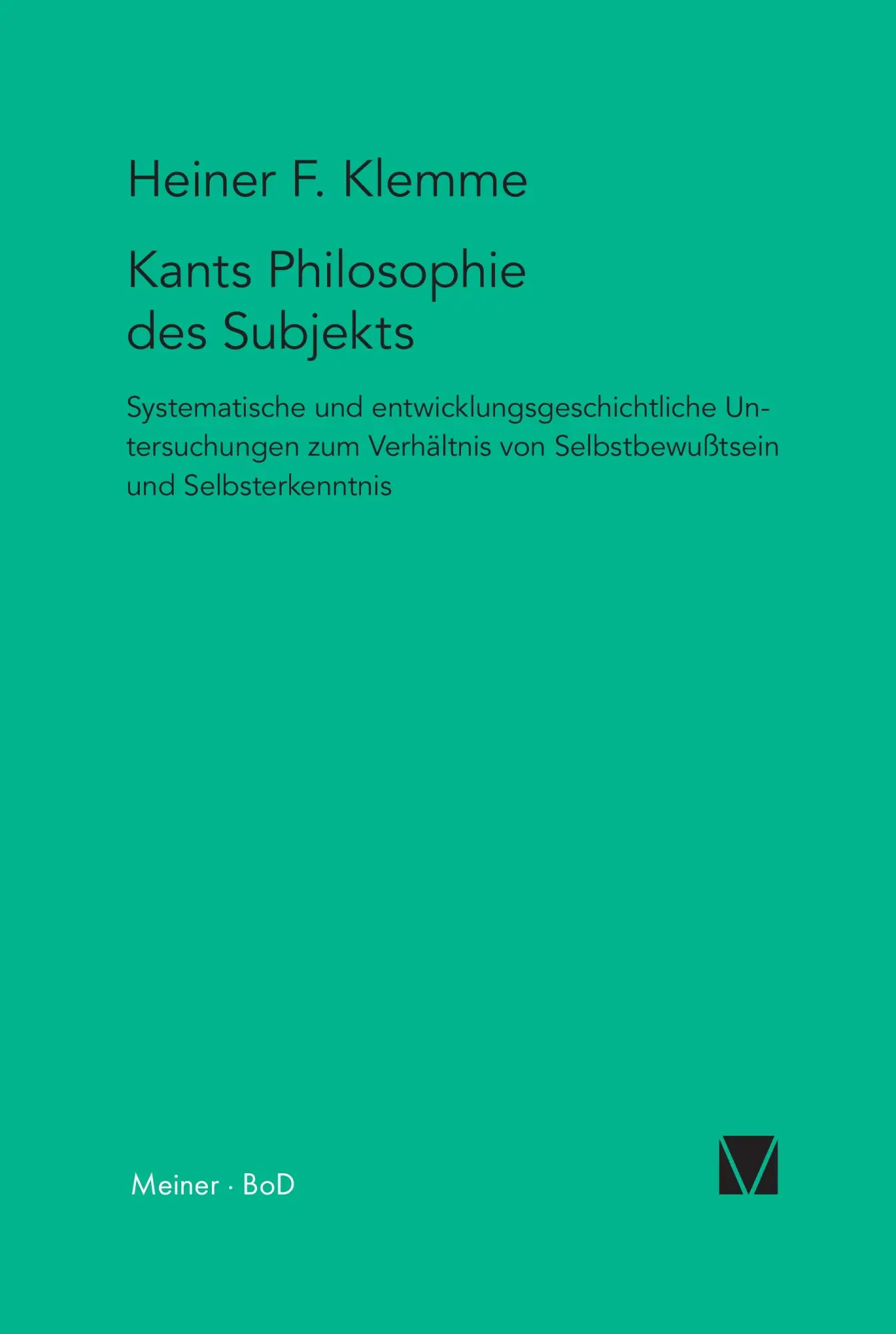 Cover: 9783787312948 | Kants Philosophie des Subjekts | Heiner Klemme | Taschenbuch | 440 S.