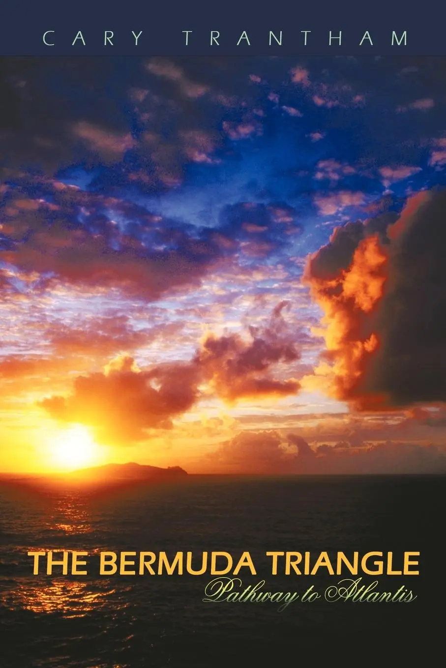 Cover: 9781463433048 | The Bermuda Triangle | Pathway to Atlantis | Cary Trantham | Buch