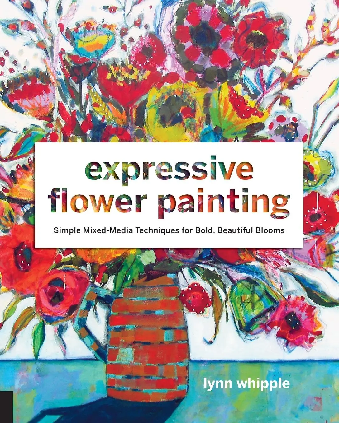 Cover: 9781631593048 | Expressive Flower Painting | Lynn Whipple | Taschenbuch | Englisch