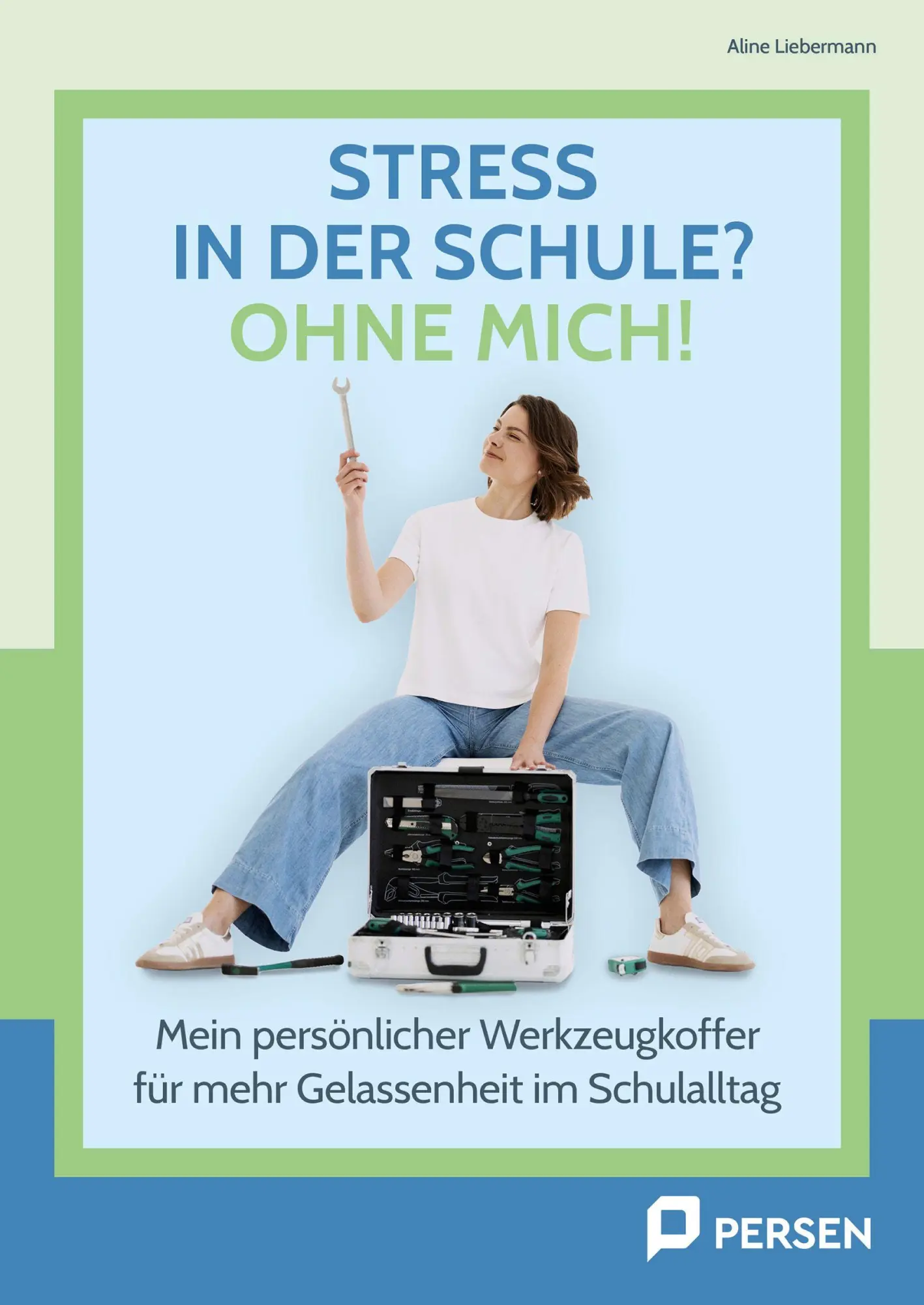 Cover: 9783403213048 | Stress in der Schule? Ohne mich! | Aline Liebermann | Taschenbuch