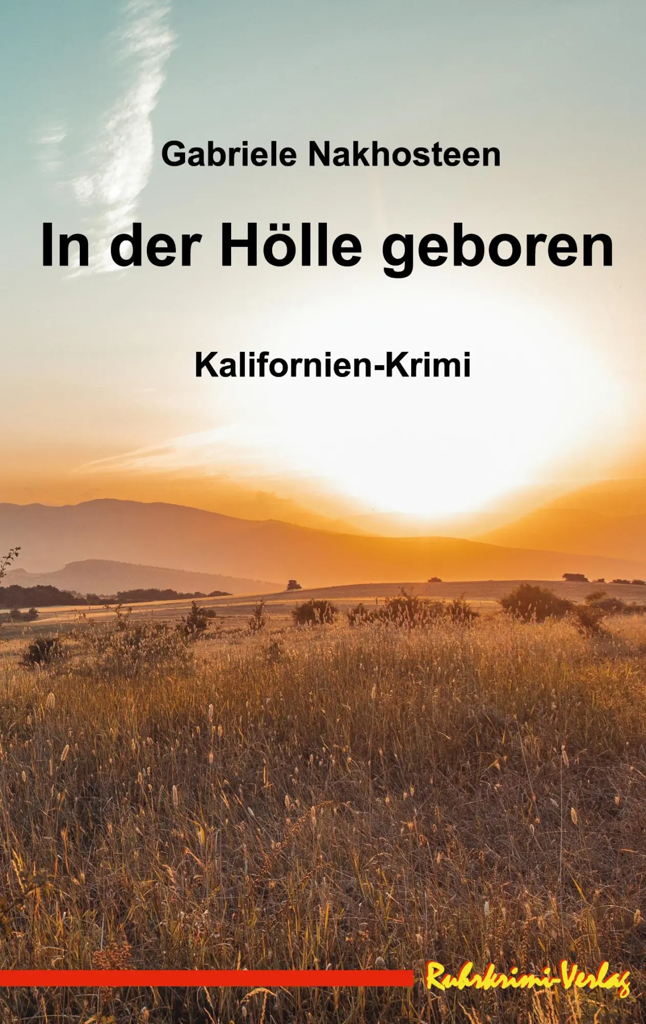 Cover: 9783911633048 | In der Hölle geboren | Kalifornien-Krimi | Gabriele Nakhosteen | Buch
