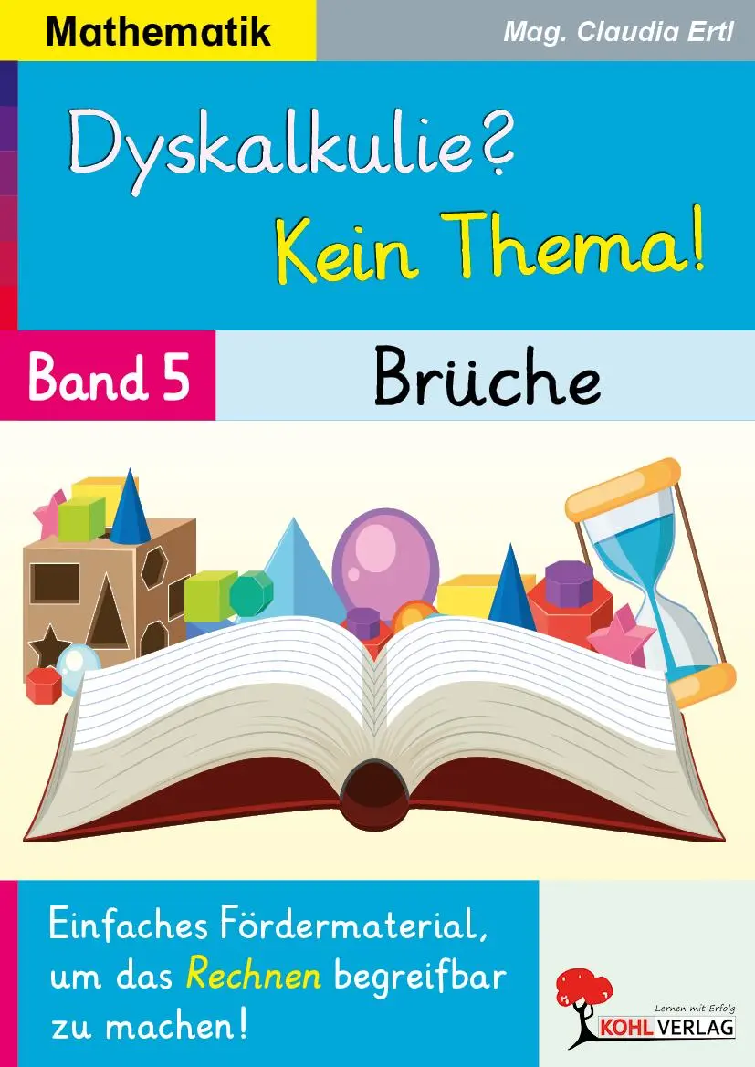 Cover: 9783988413048 | Dyskalkulie? Kein Thema! / Band 5: Brüche | Claudia Ertl | Taschenbuch