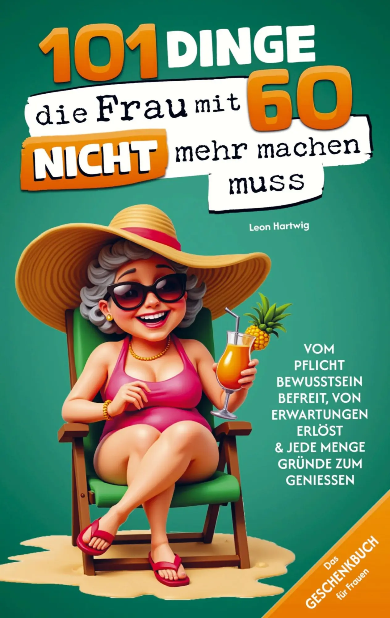 Cover: 9789925823048 | 101 Dinge, die du mit 60 endlich nicht mehr machen musst: Das...