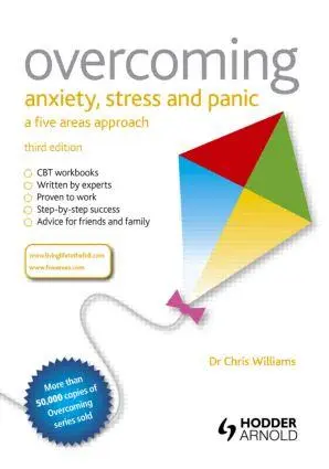 Cover: 9781444163148 | Overcoming Anxiety, Stress and Panic: A Five Areas Approach | Williams