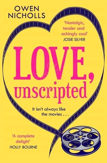 Cover: 9781472263148 | Love, Unscripted | 'A complete delight' Holly Bourne | Owen Nicholls