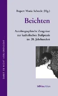 Cover: 9783205993148 | Beichten | Rupert Maria Scheule | Buch | 301 S. | Deutsch | 2001