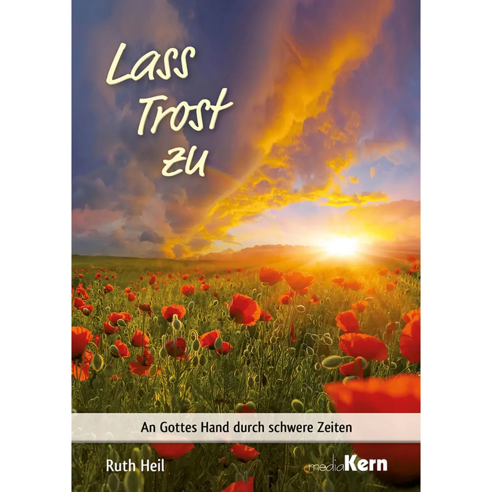 Cover: 9783842943148 | Lass Trost sein | An Gottes Hand durch schwere Zeiten | Ruth Heil