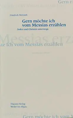 Cover: 9783905783148 | Gern möchte ich vom Messias erzählen | Juden und Christen unterwegs