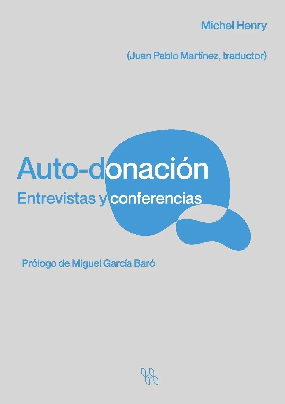 Cover: 9786075913148 | Auto-donación Entrevistas y conferencias | Michel Henry | Taschenbuch