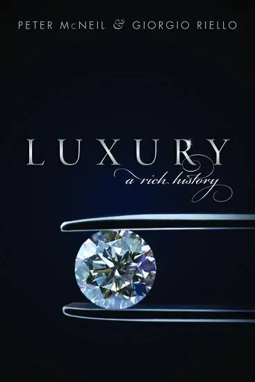 Cover: 9780199663248 | Luxury | A Rich History | Peter Mcneil (u. a.) | Buch | Englisch