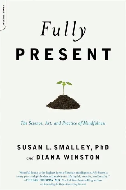 Cover: 9780738213248 | Fully Present: The Science, Art, and Practice of Mindfulness | Buch
