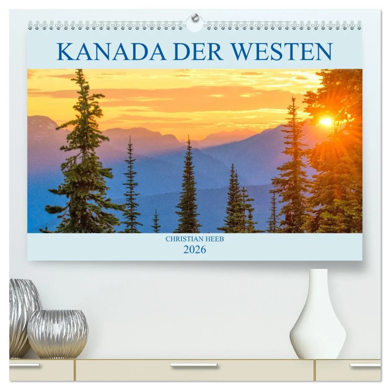 Cover: 9783457683248 | Kanada der Westen (hochwertiger Premium Wandkalender 2026 DIN A2...