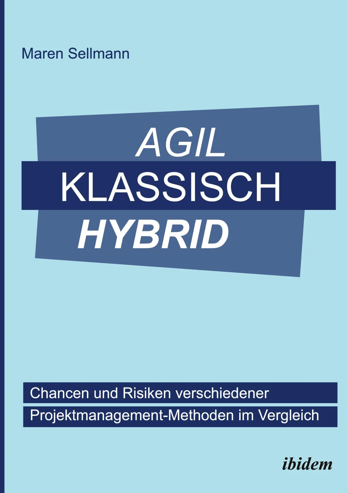 Cover: 9783838213248 | Agil, klassisch, hybrid | Maren Sellmann | Taschenbuch | Paperback
