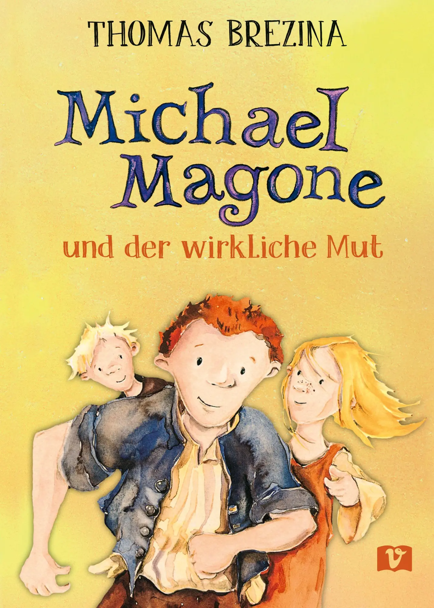 Cover: 9783903553248 | Michael Magone und der wirkliche Mut | Thomas Brezina | Buch | 200 S.