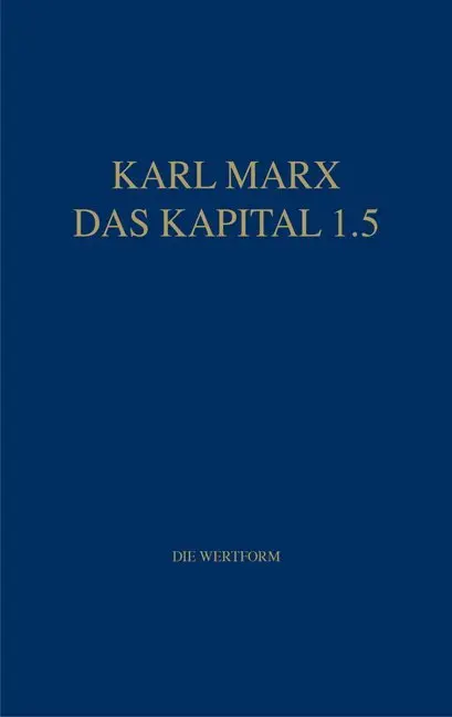 Cover: 9783320023348 | Marx Das Kapital 1.1.-1.5.. Bd.1.5 | Die Wertform | Karl Marx | Buch