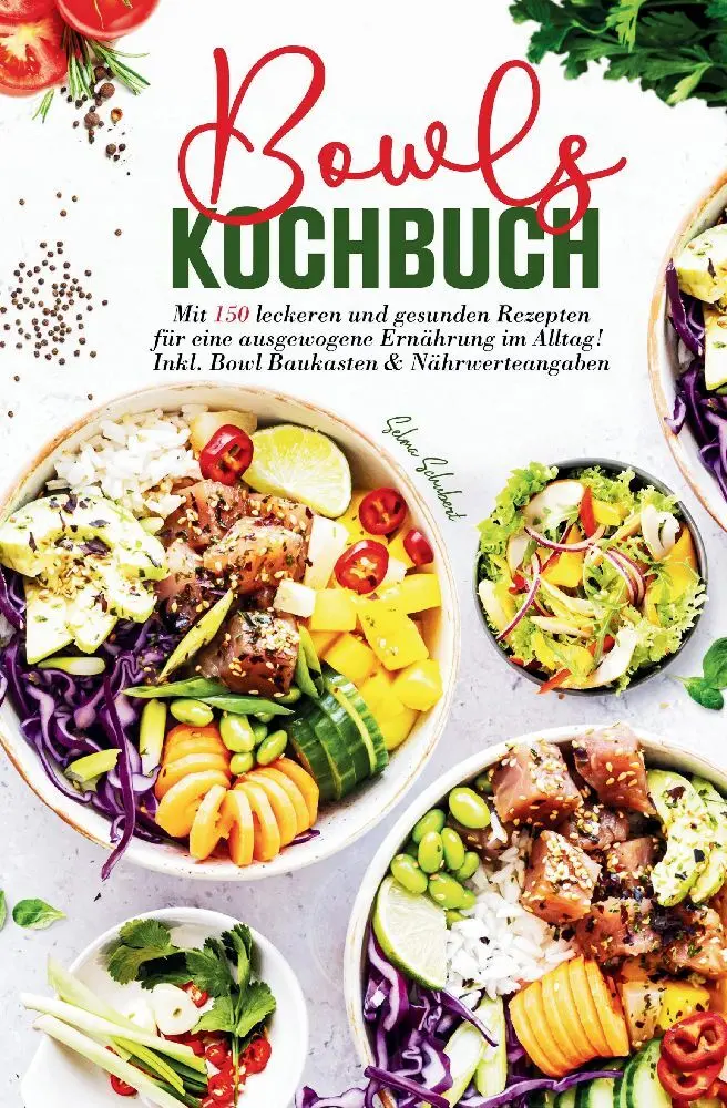 Cover: 9783347783348 | Bowls Kochbuch - Mit 150 leckeren und gesunden Rezepten für eine...