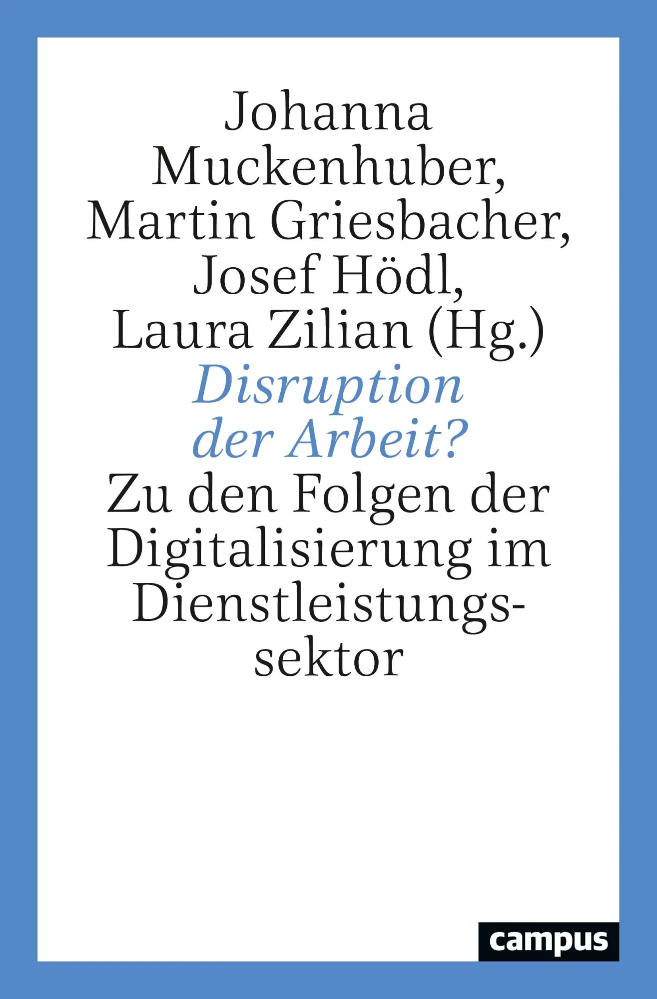 Cover: 9783593513348 | Disruption der Arbeit? | Johanna Muckenhuber | Taschenbuch | 255 S.