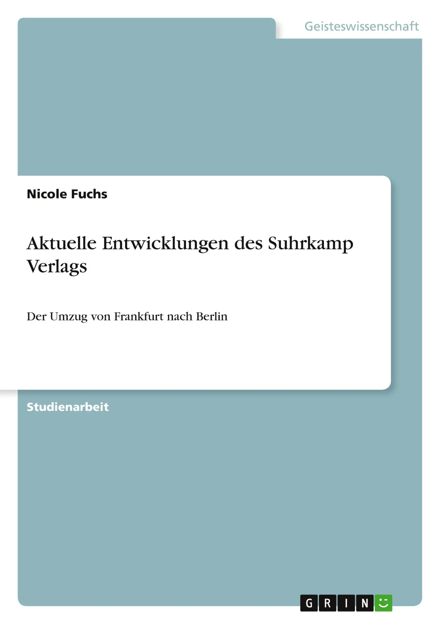 Cover: 9783640653348 | Aktuelle Entwicklungen des Suhrkamp Verlags | Nicole Fuchs | Buch