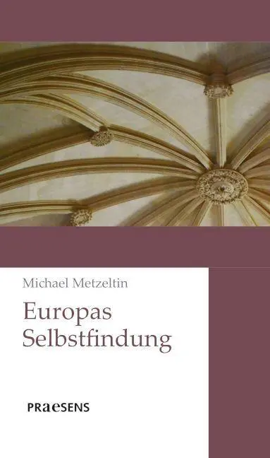 Cover: 9783706913348 | Europas Selbstfindung | Michael Metzeltin | Taschenbuch | 160 S.