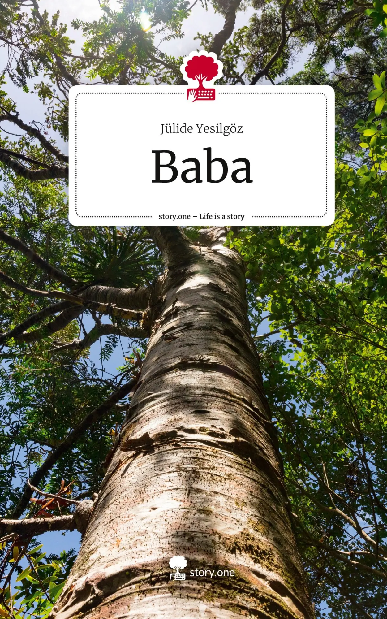 Cover: 9783711553348 | Baba. Life is a Story - story.one | Jülide Yesilgöz | Buch | 72 S.
