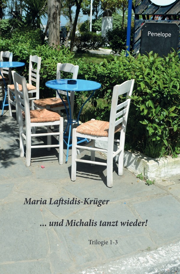 Cover: 9783754123348 | ... und Michalis tanzt wieder! | Griechische Trilogie | Taschenbuch