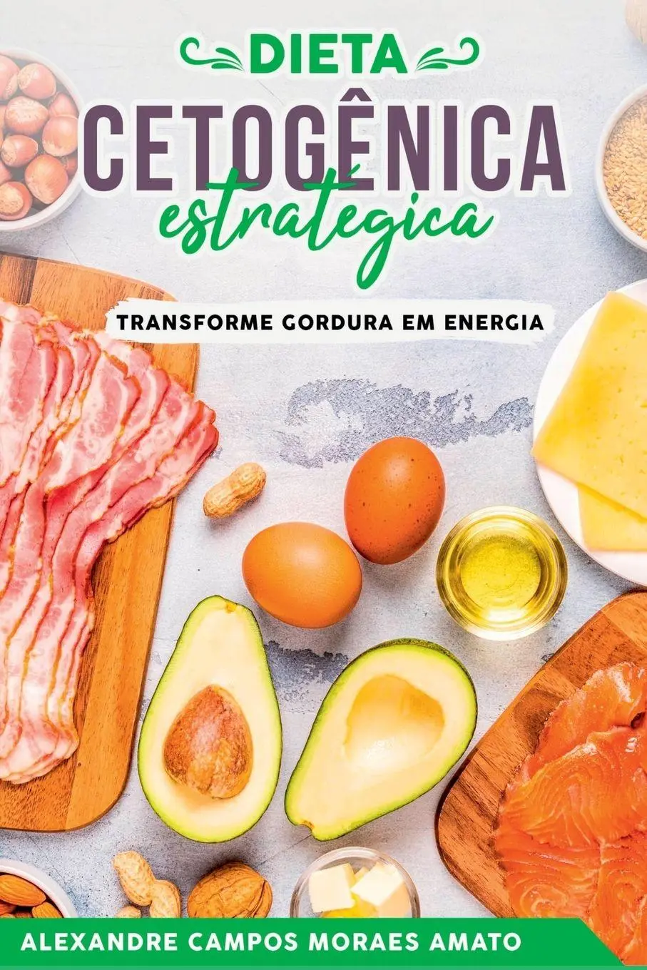 Cover: 9786553923348 | A Dieta Cetogênica Estratégica | Amato Alexandre | Taschenbuch | 2022
