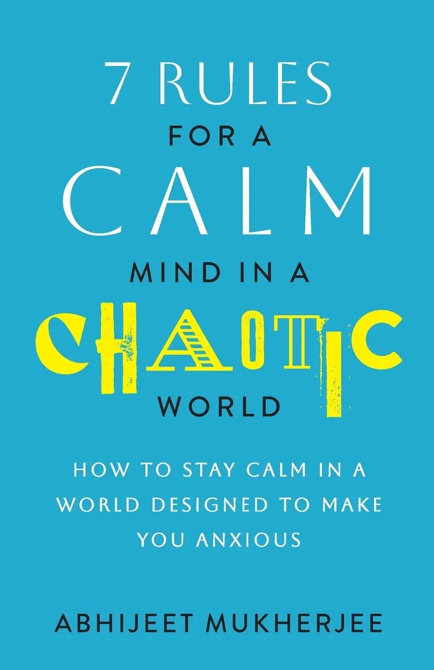 Cover: 9798998633348 | 7 Rules for a Calm Mind in a Chaotic World | Abhijeet Mukherjee | Buch