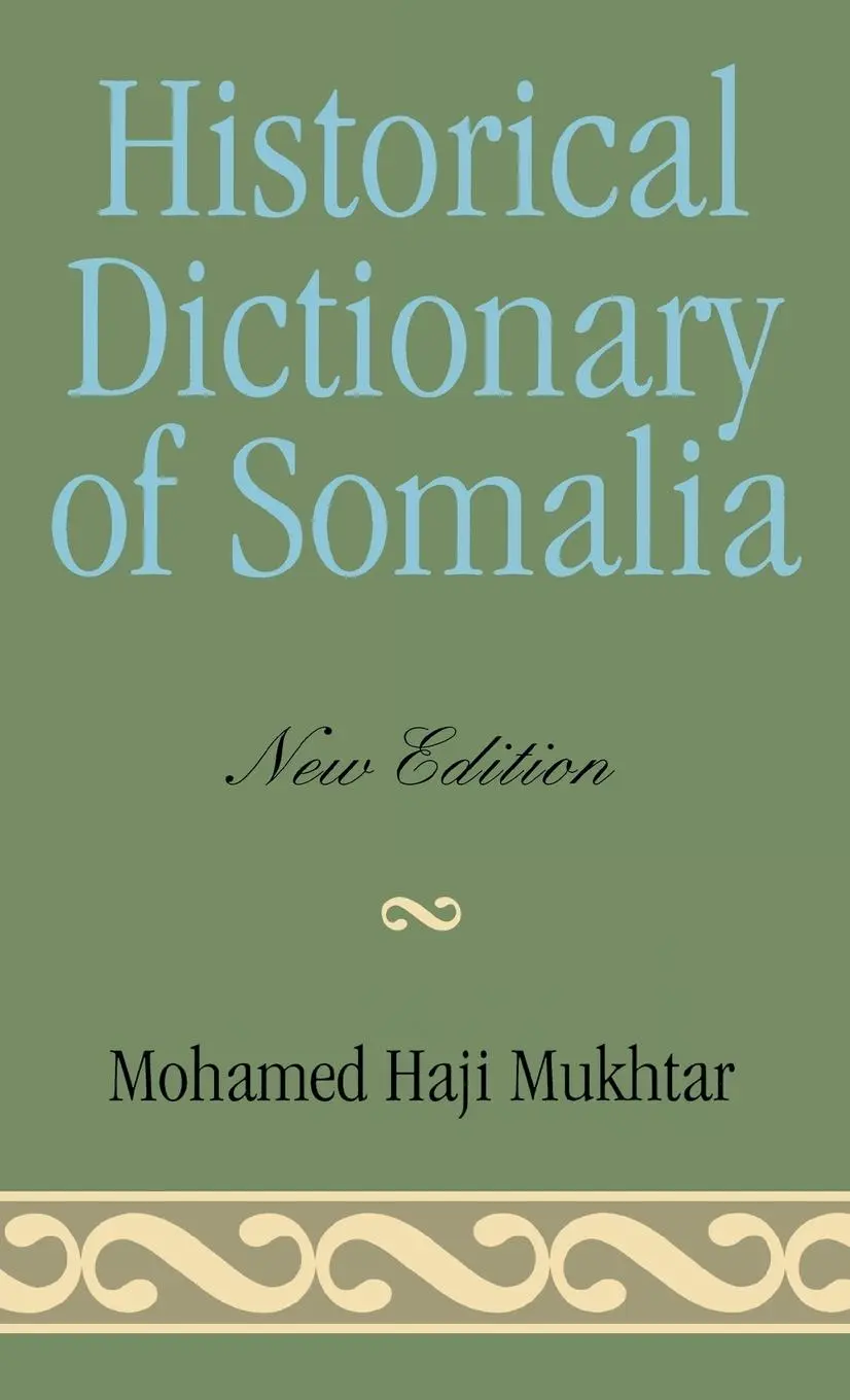 Cover: 9780810843448 | Historical Dictionary of Somalia | Mohamed Haji Mukhtar | Buch | 2003