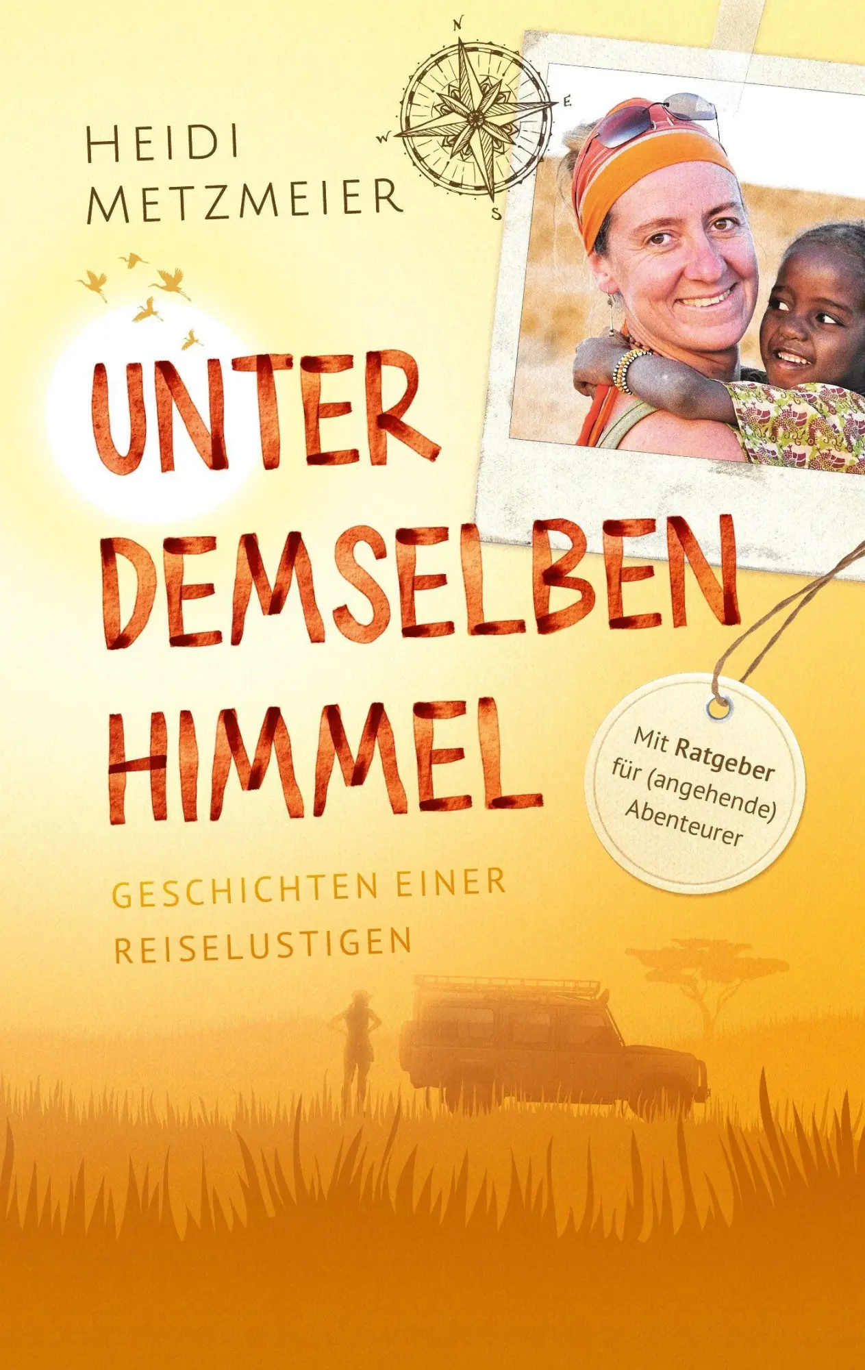 Cover: 9783985953448 | Unter demselben Himmel | Heidi Metzmeier | Taschenbuch | 268 S. | 2022