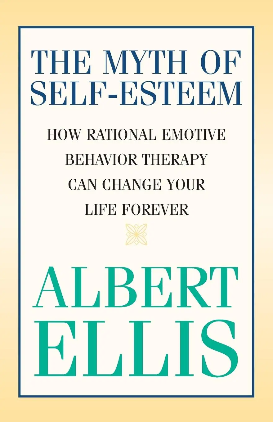 Cover: 9781591023548 | The Myth of Self-esteem | Albert Ellis | Taschenbuch | Englisch | 2005