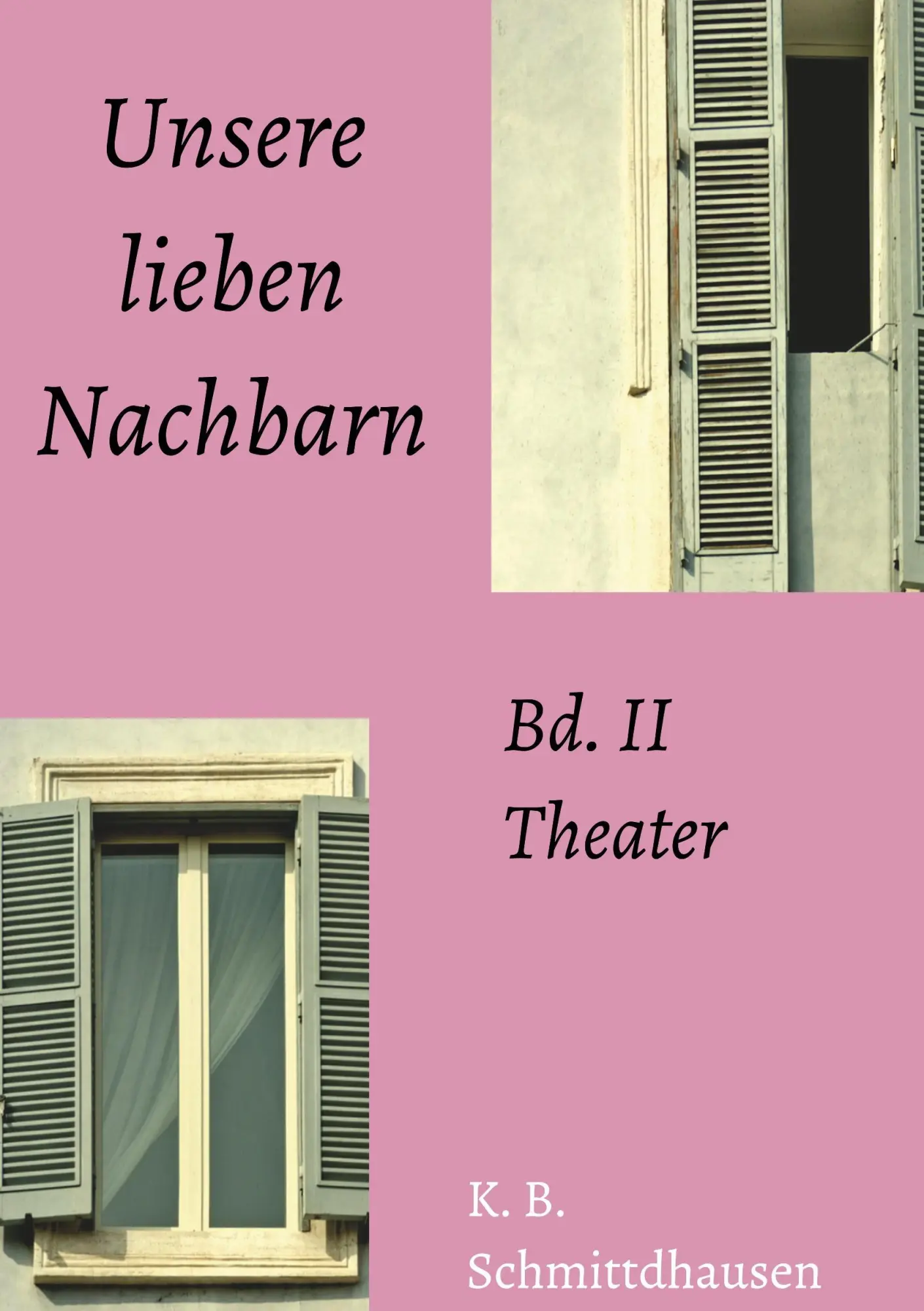 Cover: 9783743903548 | Unsere lieben Nachbarn | Bd. II: Theater | Klaus Björn Schmittdhausen