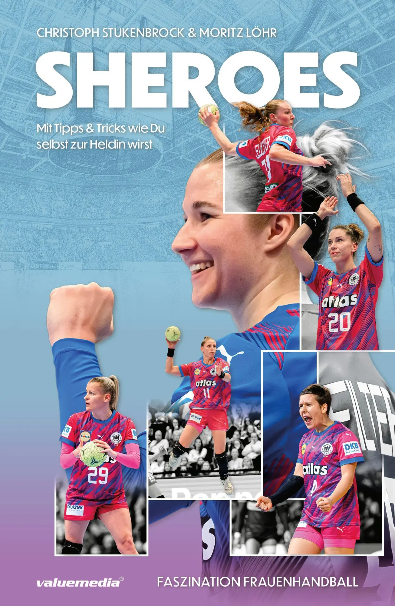 Cover: 9783982593548 | SHEROES - Faszination Frauenhandball | Christoph Stukenbrock (u. a.)