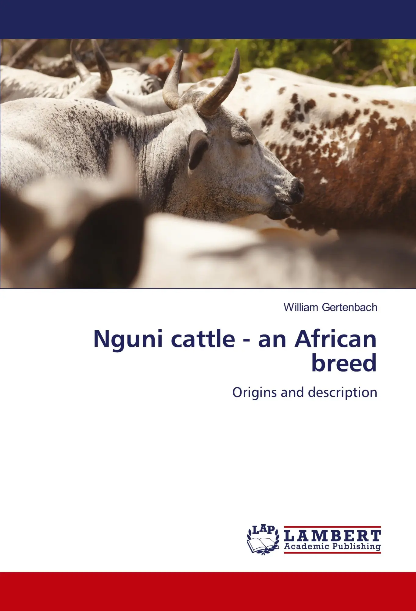 Cover: 9786139873548 | Nguni cattle - an African breed | Origins and description | Gertenbach