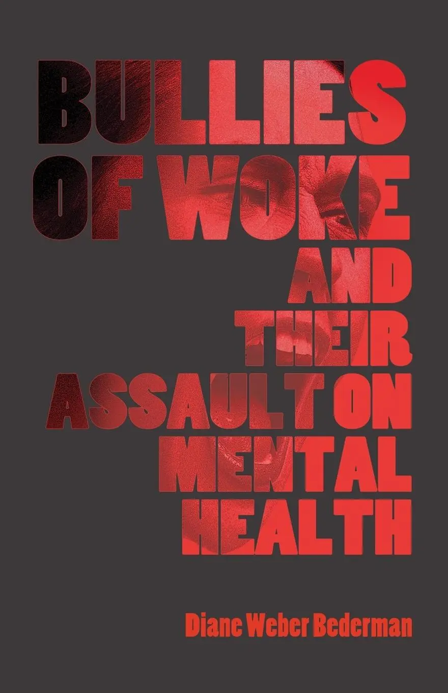 Cover: 9781943003648 | Bullies of Woke and their Assault on Mental Health | Bederman | Buch