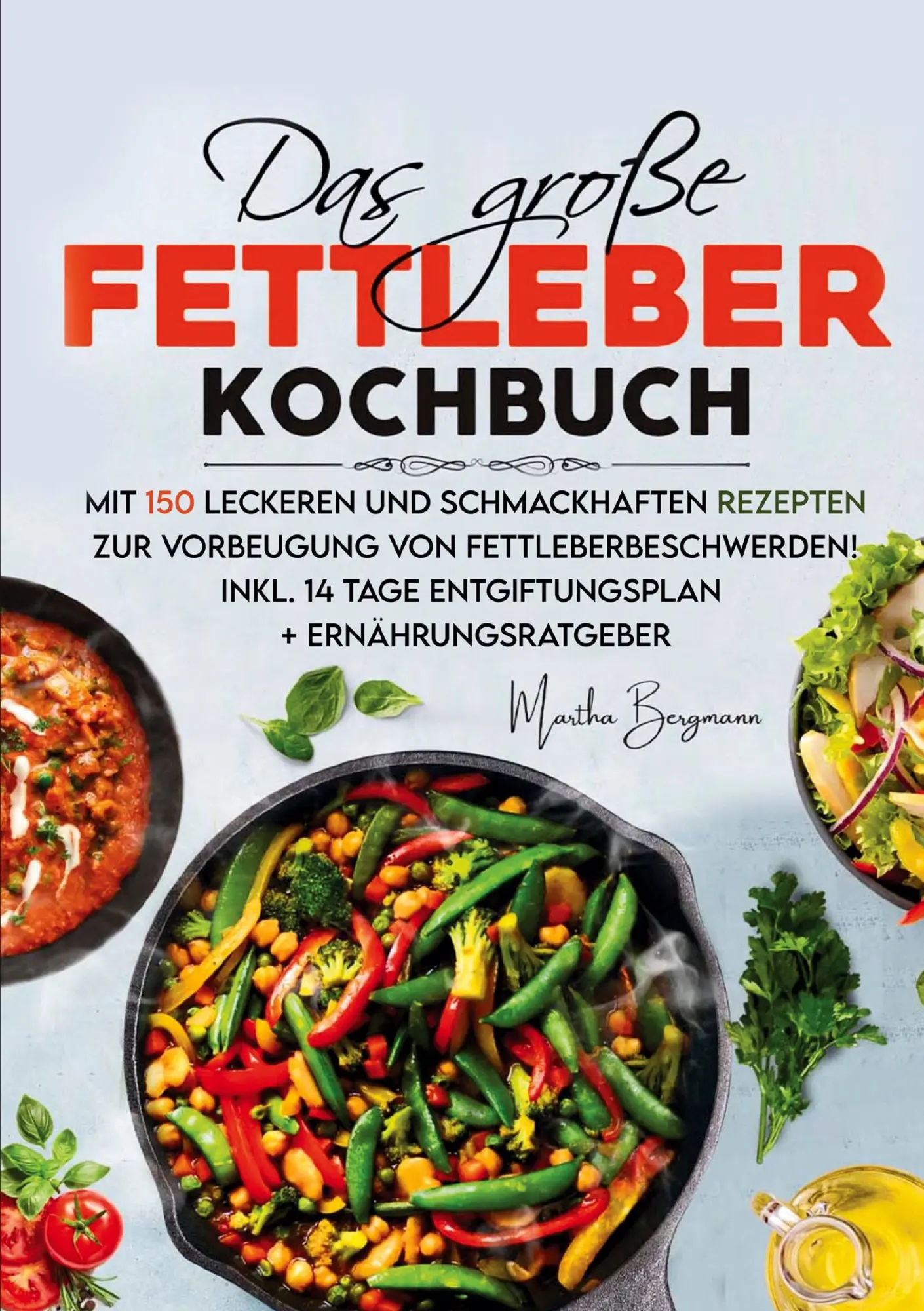Cover: 9783691043648 | Das große Fettleber Kochbuch - Inklusive 14 Tage Entgiftungsplan...