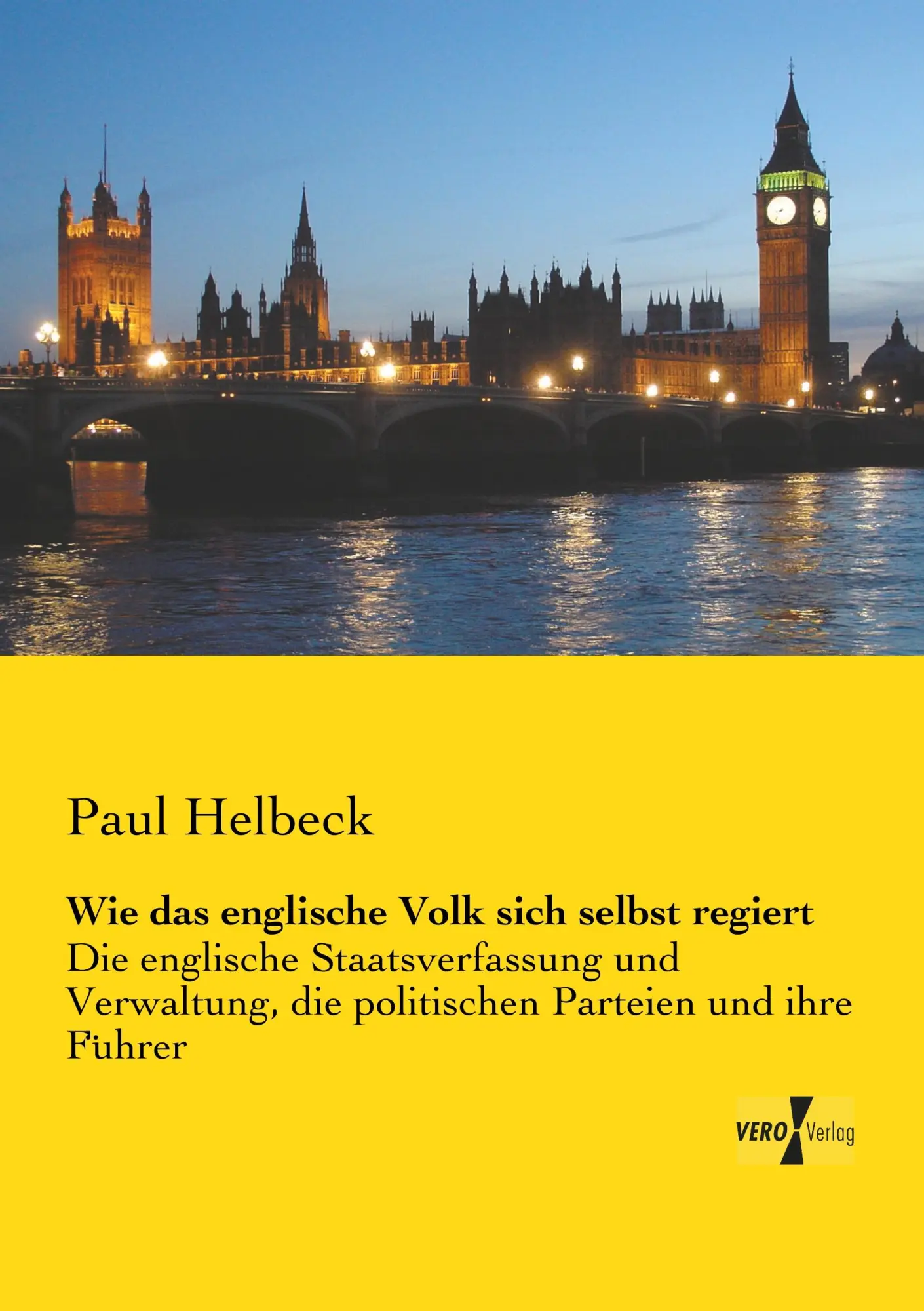 Wie das englische Volk sich selbst regiert