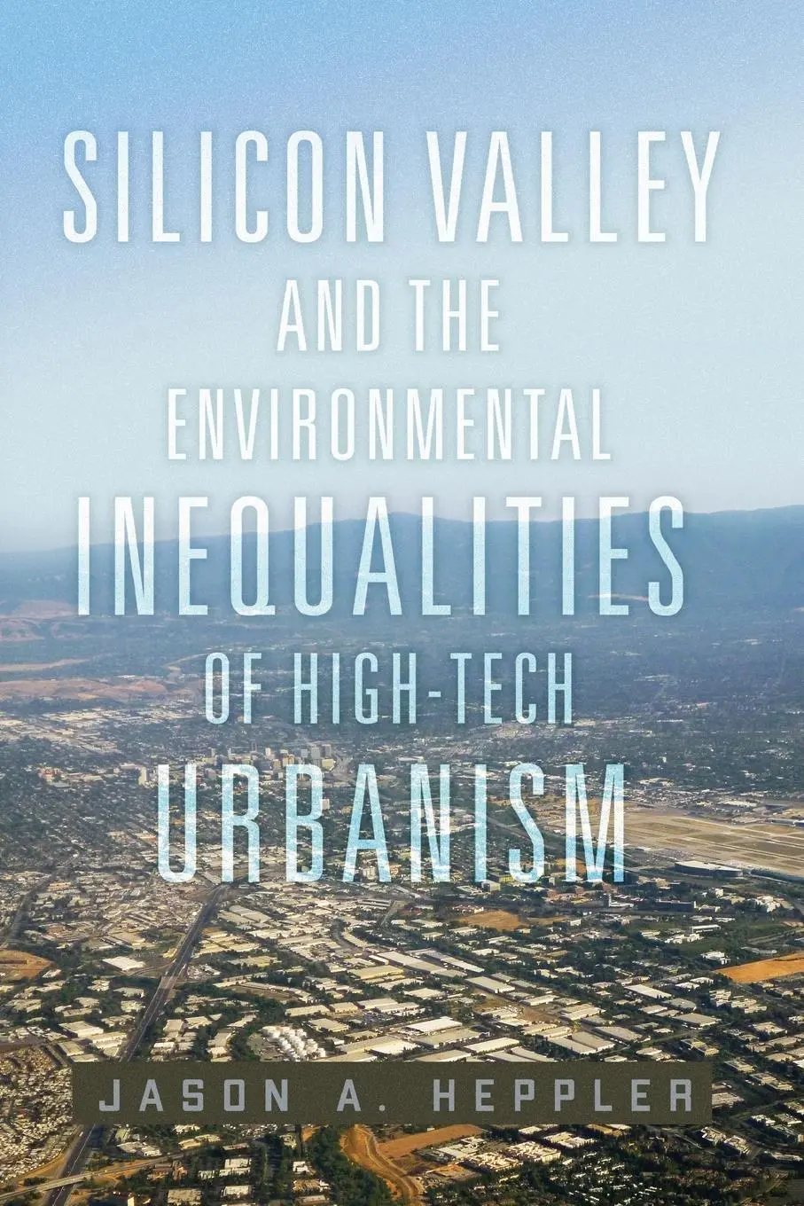Cover: 9780806193748 | Silicon Valley and the Environmental Inequalities of High-Tech...