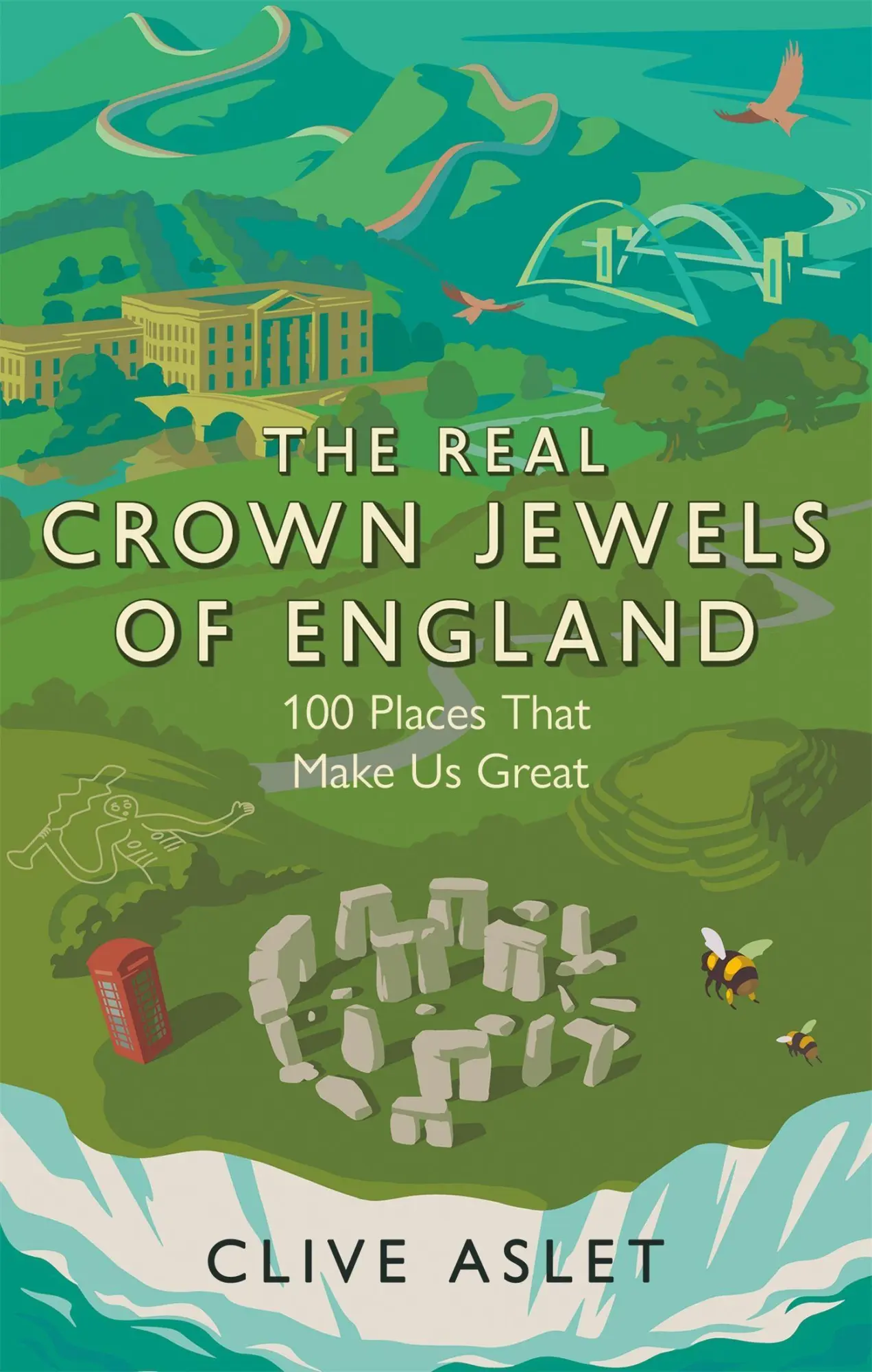 Cover: 9781472133748 | The Real Crown Jewels of England | 100 Places That Make Us Great