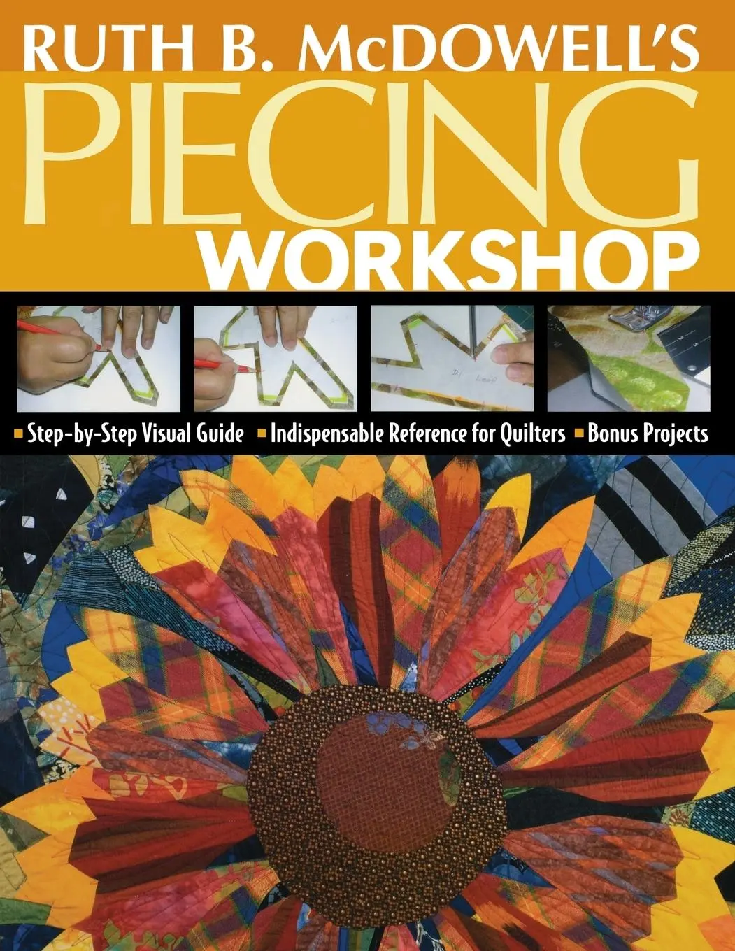 Cover: 9781571203748 | Ruth B. McDowell's Piecing Workshop | Ruth McDowell | Taschenbuch