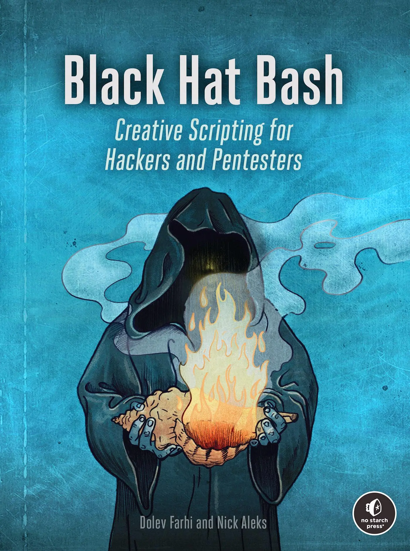 Cover: 9781718503748 | Black Hat Bash | Creative Scripting for Hackers and Pentesters | Buch Cover: 9781718503748 | Black Hat Bash | Creative Scripting for Hackers and Pentesters | Buch