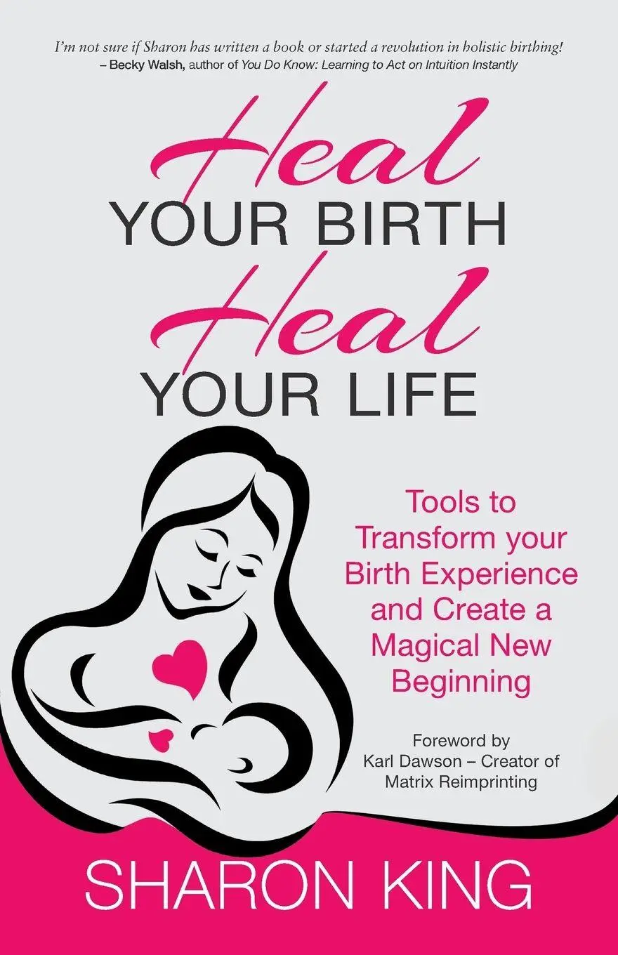 Heal Your Birth, Heal Your Life